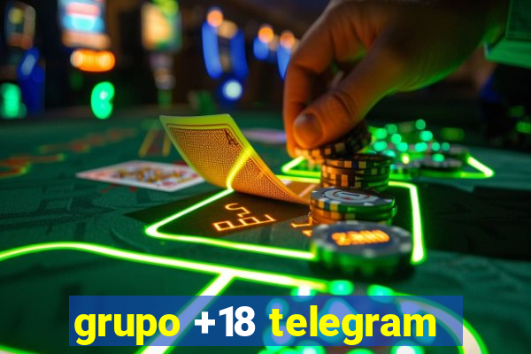 grupo +18 telegram